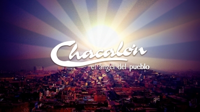 Chacalón: El ángel del pueblo