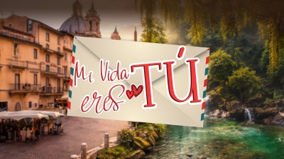 Mi vida eres tú