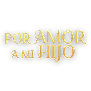 Por amor a mi hijo