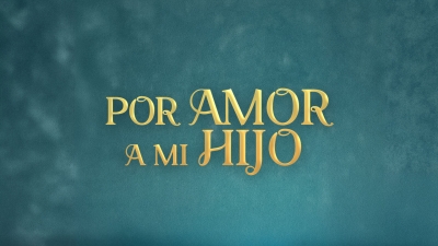 Por amor a mi hijo
