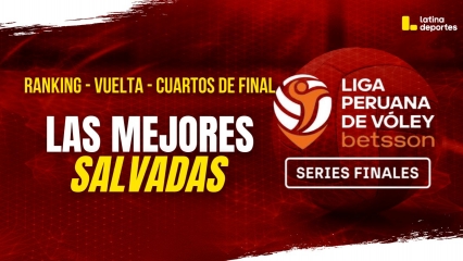 LPV - SERIES FINALES - LAS MEJORES SALVADAS DE LOS CUARTOS DE FINAL VUELTA