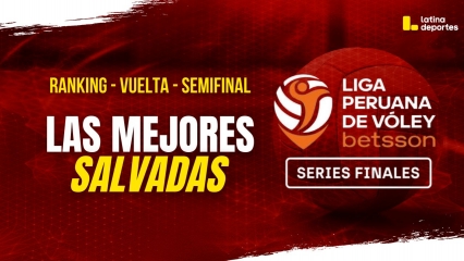 LPV - SERIES FINALES - LAS MEJORES SALVADAS DE LAS SEMIFINALES VUELTA